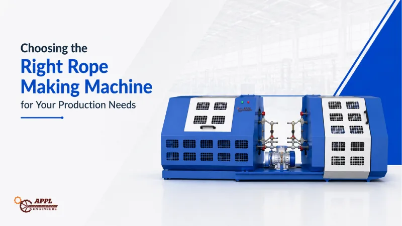 Choosing the Right Rope Making Machine for Your Production Needs