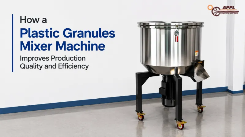 How a Plastic Granules Mixer Machine Improves Production Quality and Efficiency