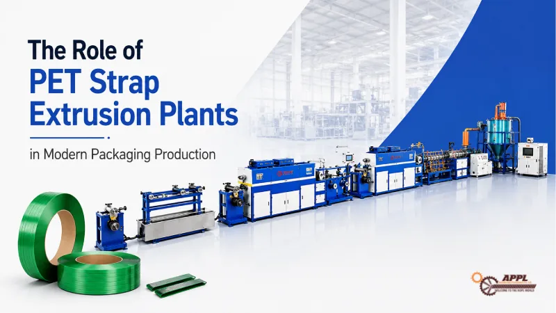 The Role of PET Strap Extrusion Plants in Modern Packaging Production