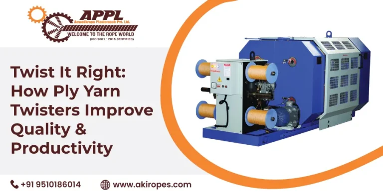 Twist It Right: How Ply Yarn Twisters Improve Quality & Productivity Machine
