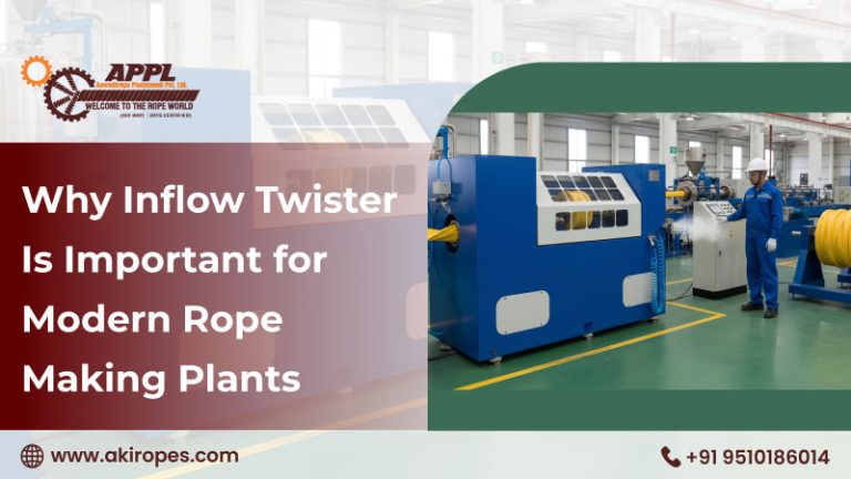 Why Inflow Twister Is Important for Modern Rope Making Plants