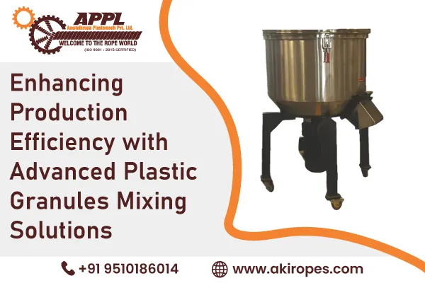 Enhancing Production Efficiency with Advanced Plastic Granules Mixing Solutions