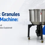 Plastic Granules Mixer Machine: Key Features and Working Principles Explained